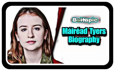 Mairead Tyers Biography/Wiki, Age, Net Worth, Income, Movies, Web Series & More