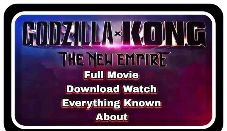 Godzilla x Kong The New Empire Full Movie Leaked Download Watch HD, 720p, 480p