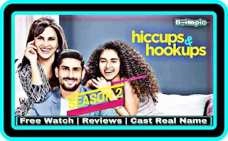 Hiccups & Hookups Season 2 (2023) Lionsgate Play Originals Web Series