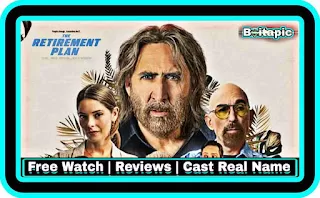 The Retirement Plan (2023) Movie Full Cast, Release Date, Online Watch – Boitapic