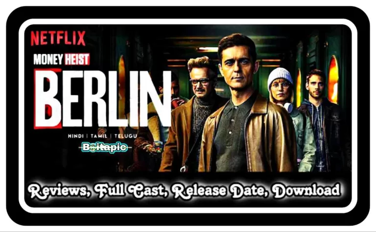 Berlin (2023) Netflix Web Series All Episodes Download Watch Online Review