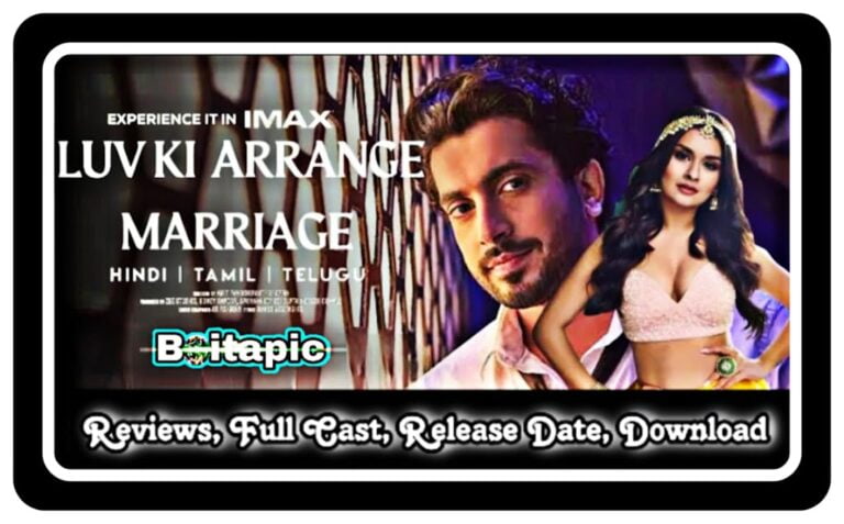 Love Ki Arrange Marriage (2023) Full Movie Download HD, 720p, 480p, Review
