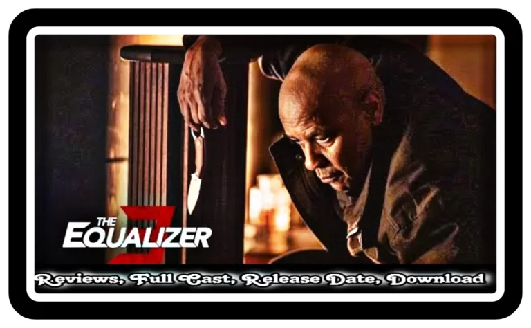 The Equalizer 3 (2023) Full Movie Download HD, 720p, 480p, Review