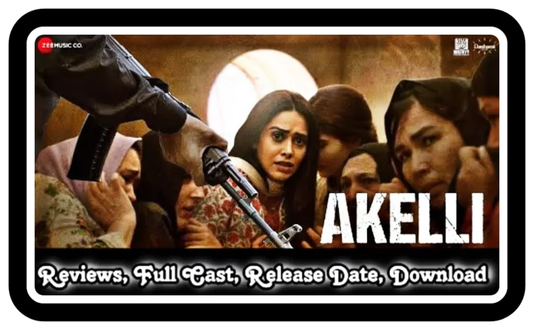 Akelli (2023) Full Movie Download HD, 720p, 480p Telegram Link