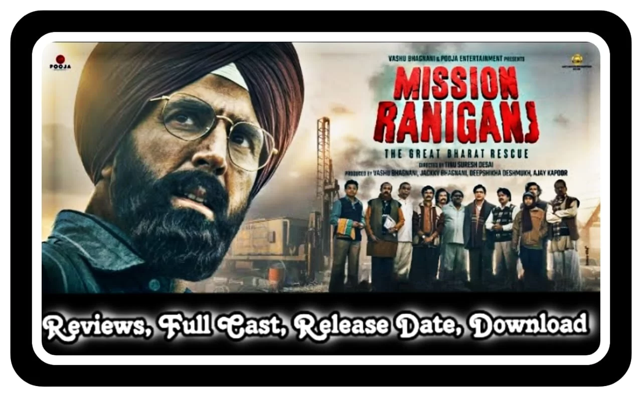 Mission Raniganj Full Movie Download