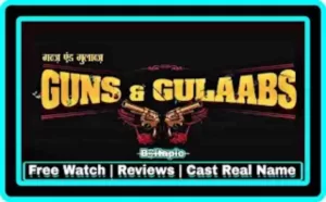 Guns & Gulaabs (2023) Netflix Web Series