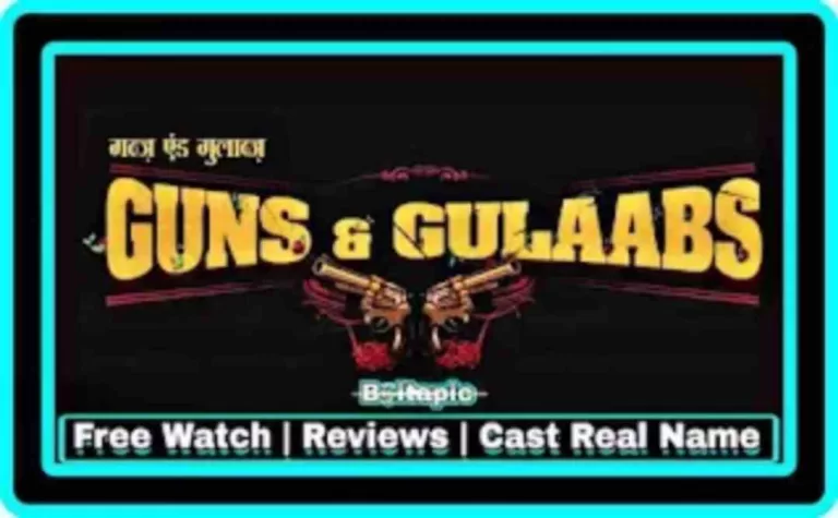 Guns & Gulaabs (2023) Netflix Web Series Full Episodes Download HD+  Free 1080p 480p, 720p Telegram Link