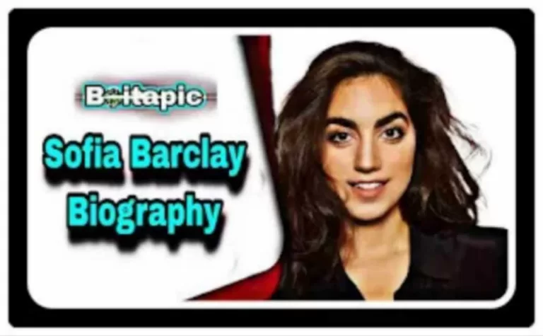 Sofia Barclay Biography/Wiki, Age, Net Worth, Income, Movies, Web Series & More