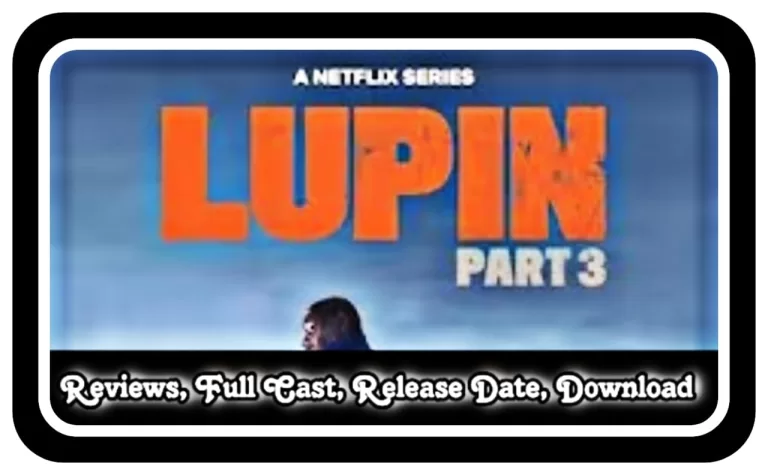 Lupin Season 3 Wеb Sеriеs Download Full Episodes Online Watch 1080p 480p, 720p Telegram Link