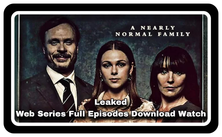 A Nearly Normal Family Web Series Download Full Episodes Online Watch 1080p 480p, 720p