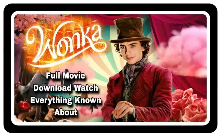 Wonka Full Movie Leaked Download Watch HD, 720p, 480p