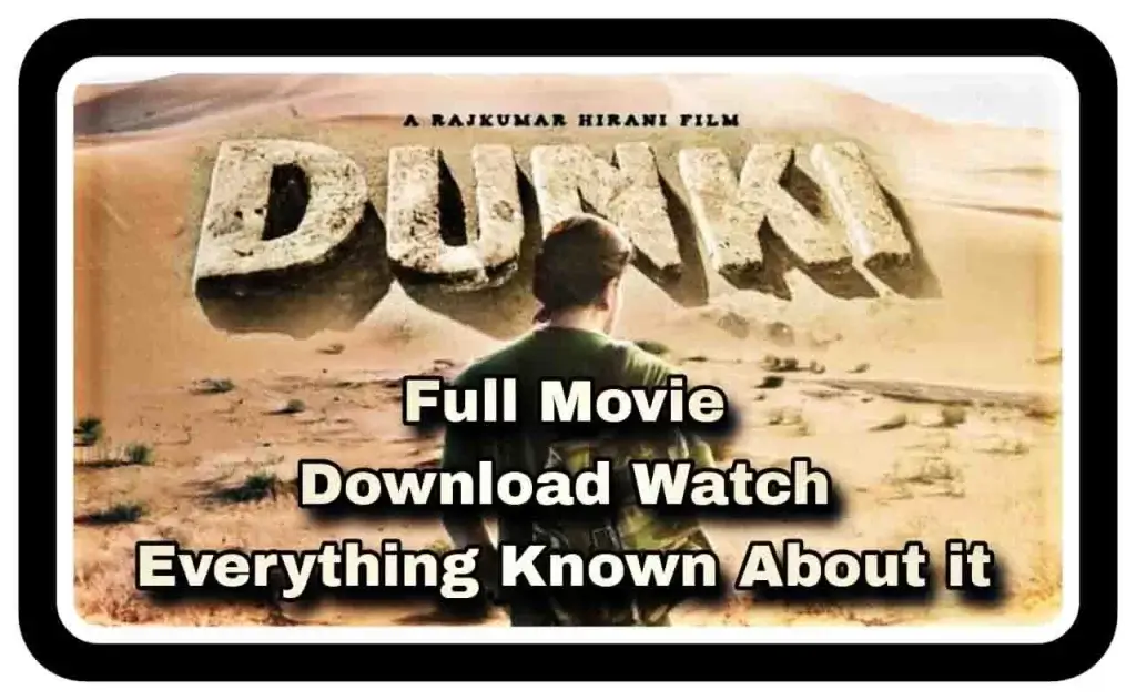Dunki Full Movie Leaked Download