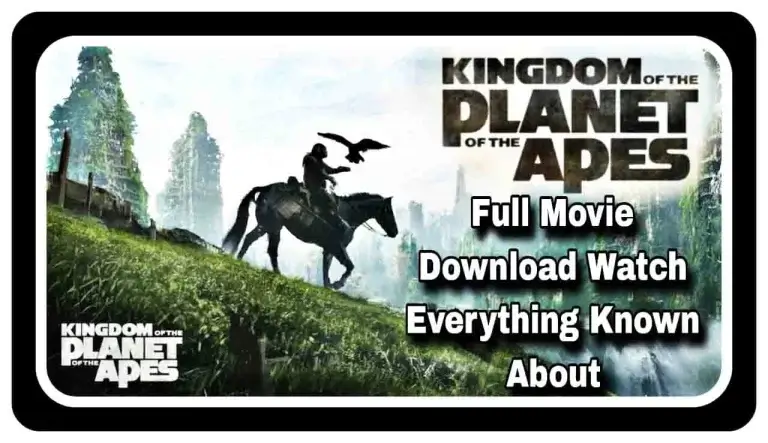 Kingdom of the Planet of the Apes Full Movie Leaked Download Watch HD, 720p, 480p