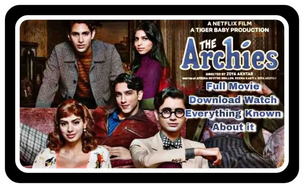 The Archies Full Movie Download