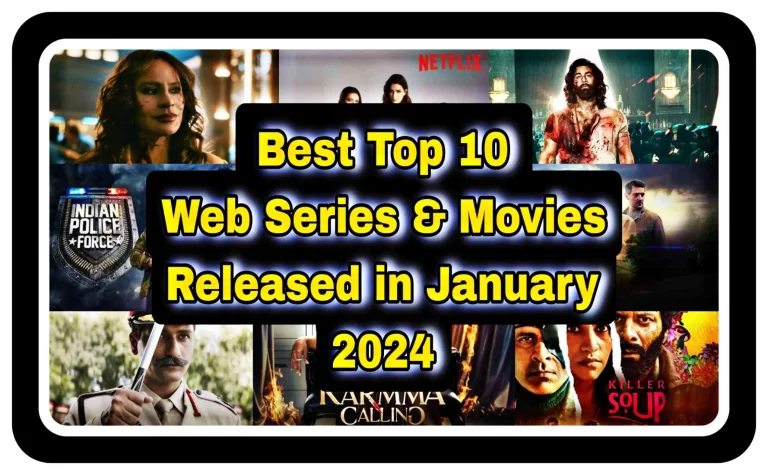 Which is the Best Top 10 Web Series and Movies Ott Releases in January 2024