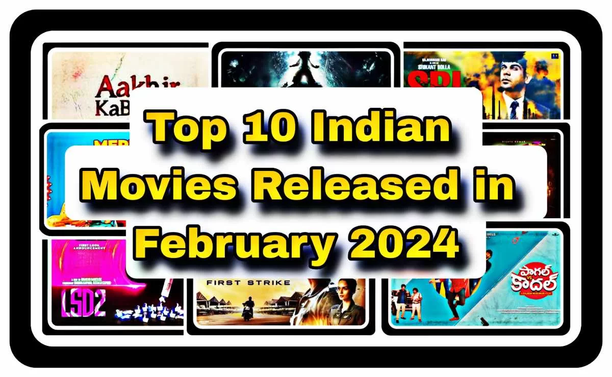 How to Find the Top 10 Indian Movies Released in February 2024