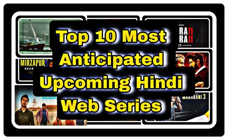 What are the Top 10 Most Anticipated Upcoming Hindi Web Series 2024