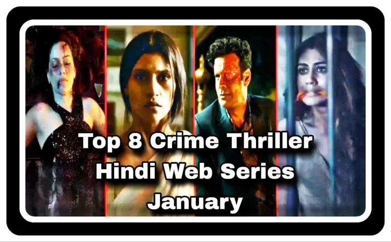 Which are Top 8 Crime Thriller Hindi Web Series January 2024