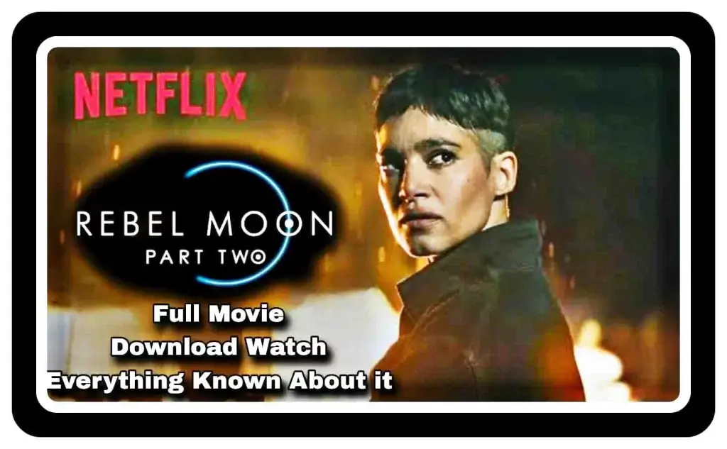 Rebel Moon Part Two The Scargiver Full Movie Leaked Download