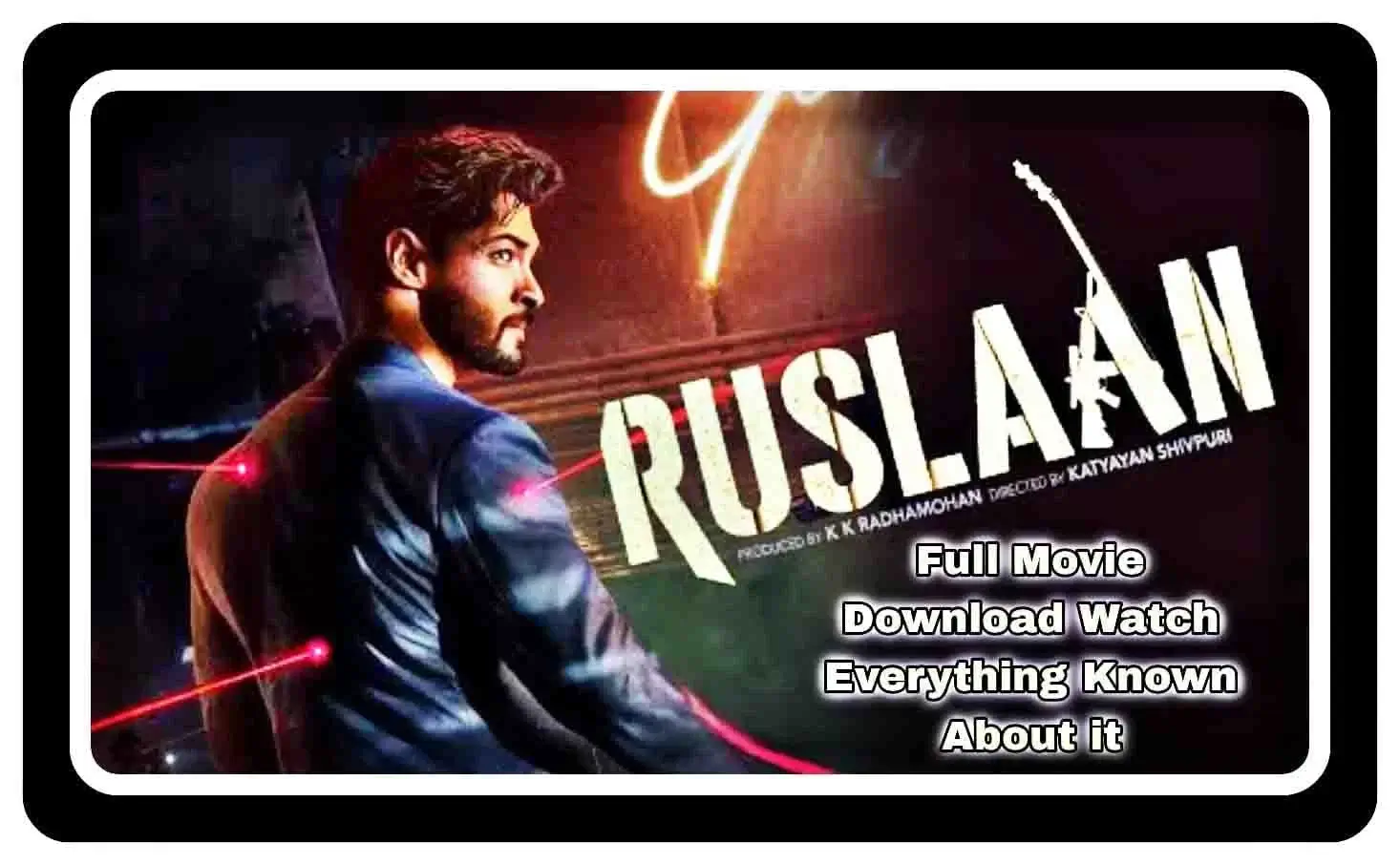 Ruslaan Full Movie Leaked Download