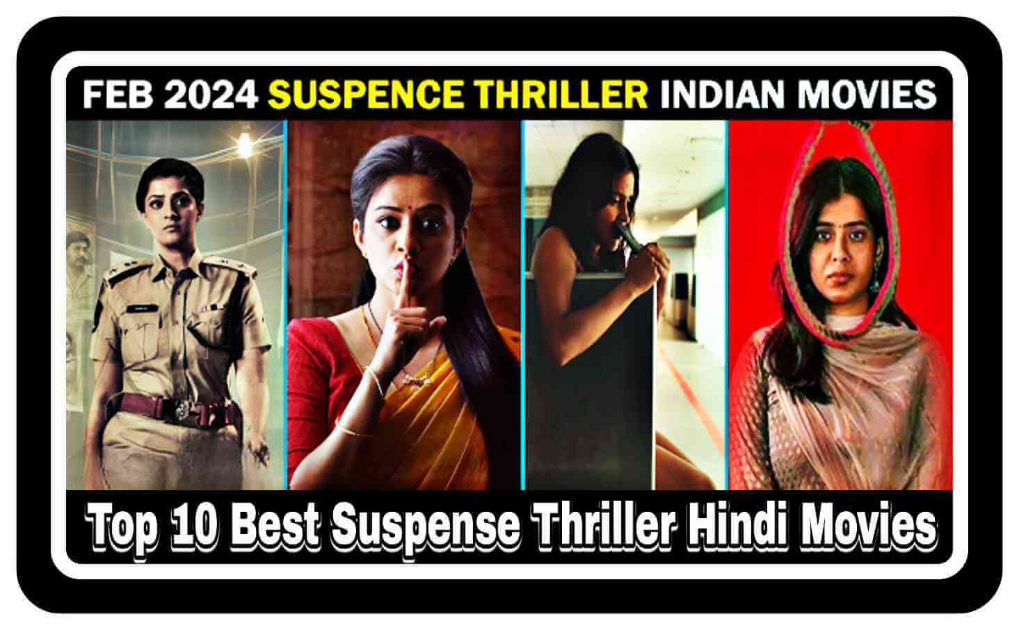 Which is The Top 10 Best Suspense Thriller Hindi Movies 2024