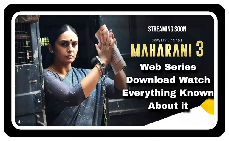 Maharani Season 3 Web Series Download Full Episodes Online Watch 1080p 480p, 720p