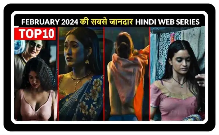 Which are the Top 10 New Hindi Web Series of February 2024