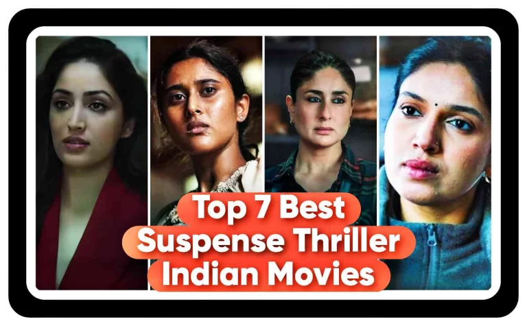 Top 7 Best Suspense Thriller Indian Movies 2023-24
